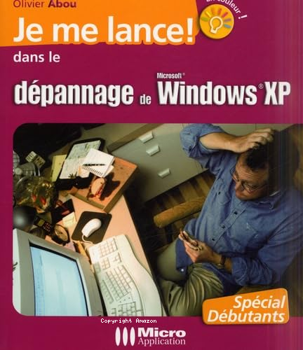 Je me lance ! dans le dépannage de Windows XP