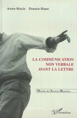 La Communication non verbale avant la lettre