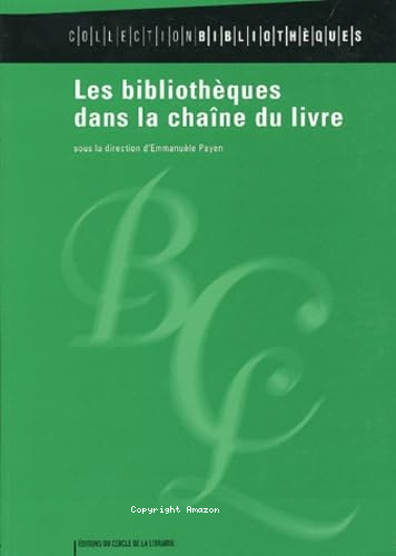 Les Bibliothèques dans la chaîne du livre