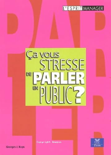 Parler en public, ça vous stresse ?